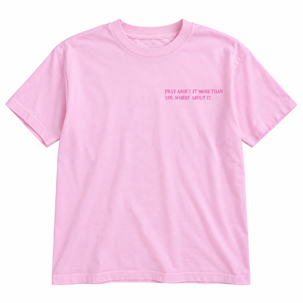 PRAY MORE WORRY LESS - TEE (PINK)