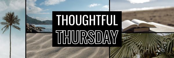 Thoughtful Thursday: Summer Reflections