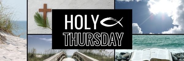 Holy Thursday: Drawing Strength from the Last Supper - Inspiration Co.