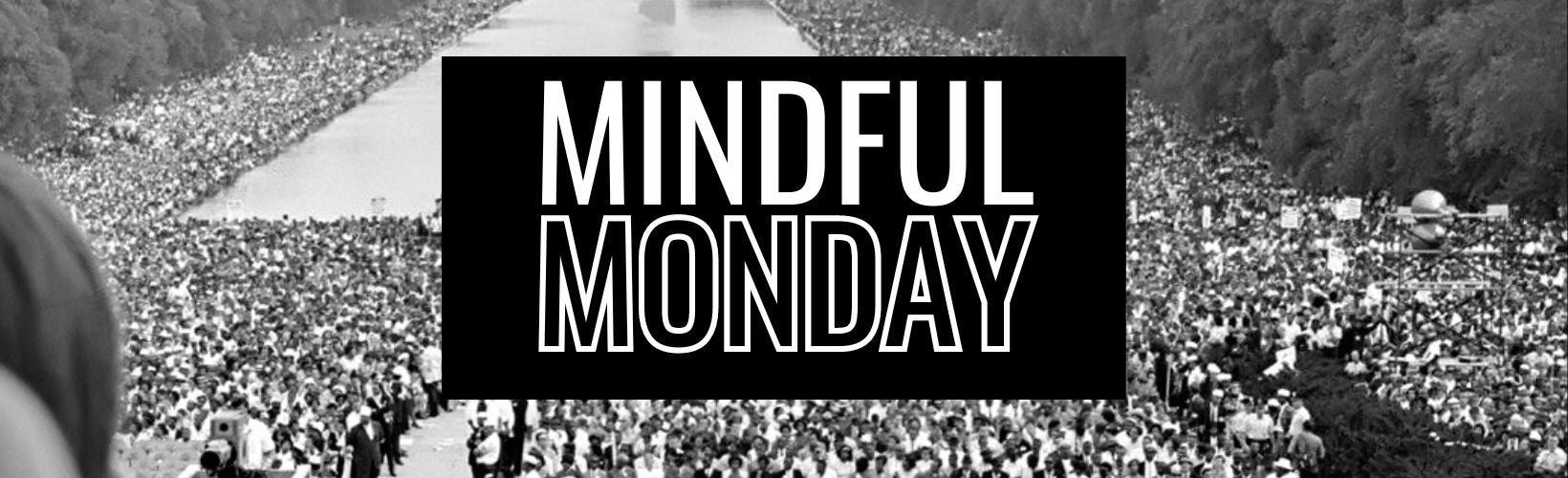 Mindful Monday: Martin Luther King's Legacy and the Transformative Power of Dreams - Inspiration Co.