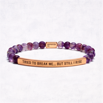 DROP 21 OF 30: TRIED TO BREAK ME; BUT STILL I RISE