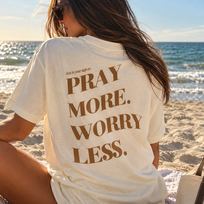 PRAY MORE WORRY LESS - TEE (TAN)