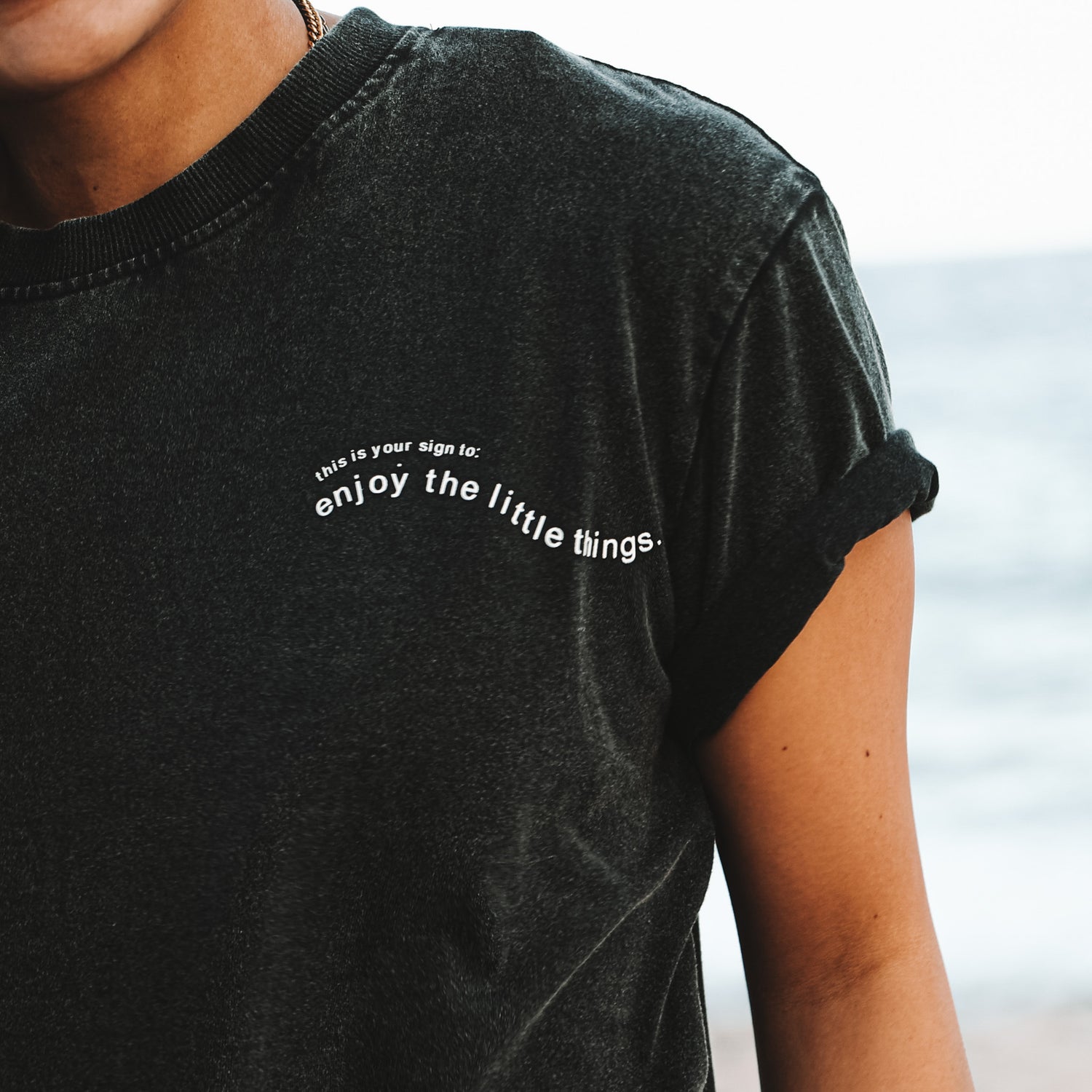 ENJOY THE LITTLE THINGS - TEE