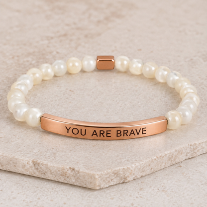YOU ARE BRAVE