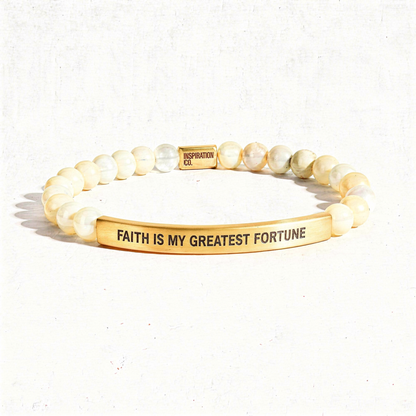 DROP 7 OF 30: FAITH IS MY GREATEST FORTUNE