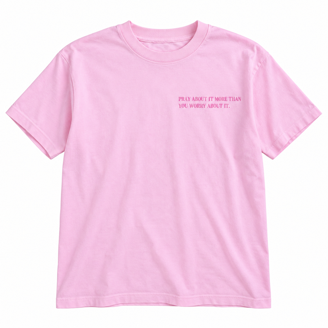 PRAY MORE WORRY LESS - TEE (PINK)