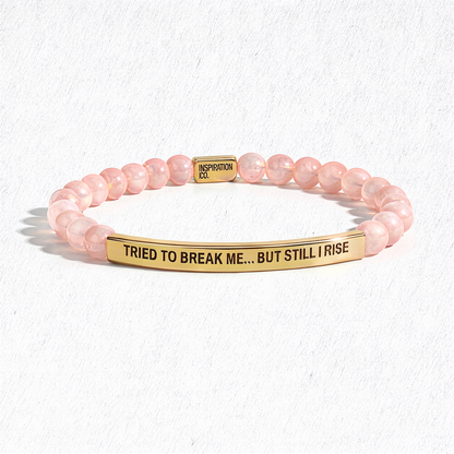 DROP 21 OF 30: TRIED TO BREAK ME; BUT STILL I RISE