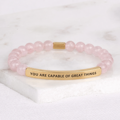 YOU ARE CAPABLE OF GREAT THINGS