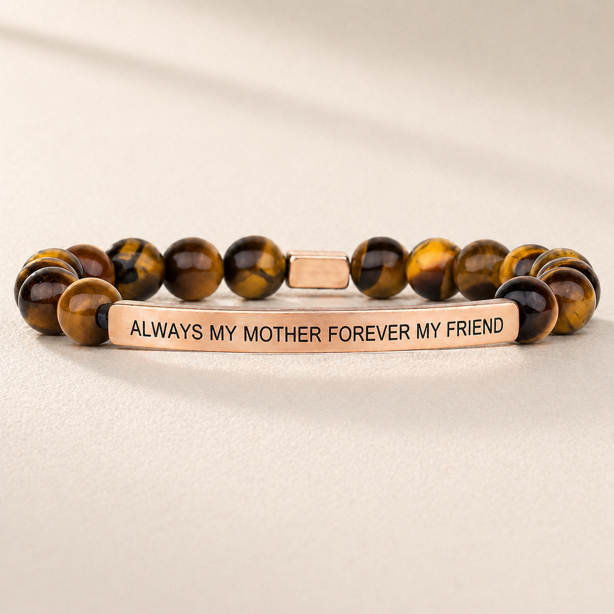 ALWAYS MY MOTHER, FOREVER MY FRIEND