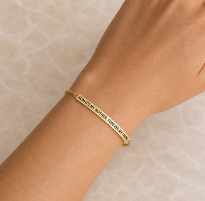 ALWAYS MY MOTHER, FOREVER MY FRIEND - DAINTY CHAIN BRACELET