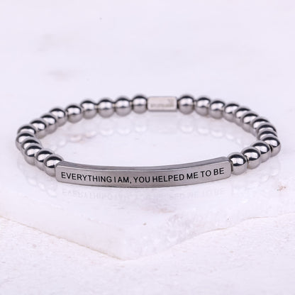EVERYTHING I AM YOU HELPED ME TO BE - Inspiration Co.