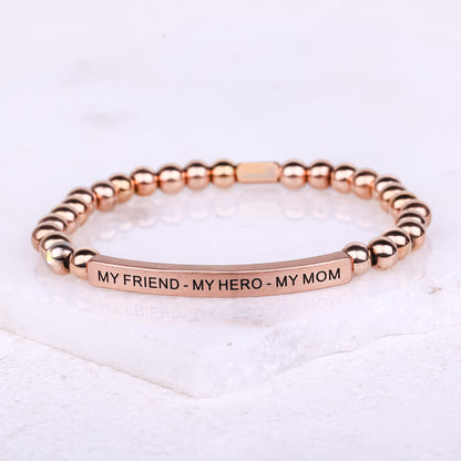 MY FRIEND - MY HERO - MY MOM - Inspiration Co.