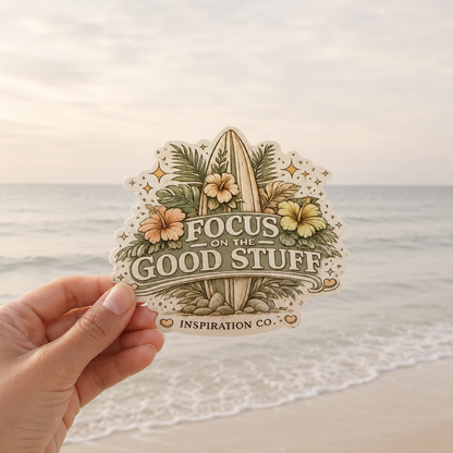 STICKER - FOCUS ON THE GOOD STUFF (SURF DESIGN)