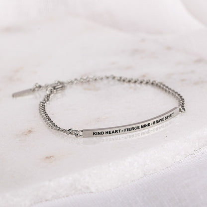 Inspirational chain bracelet engraved with “Kind Heart - Fierce Mind - Brave Spirit”